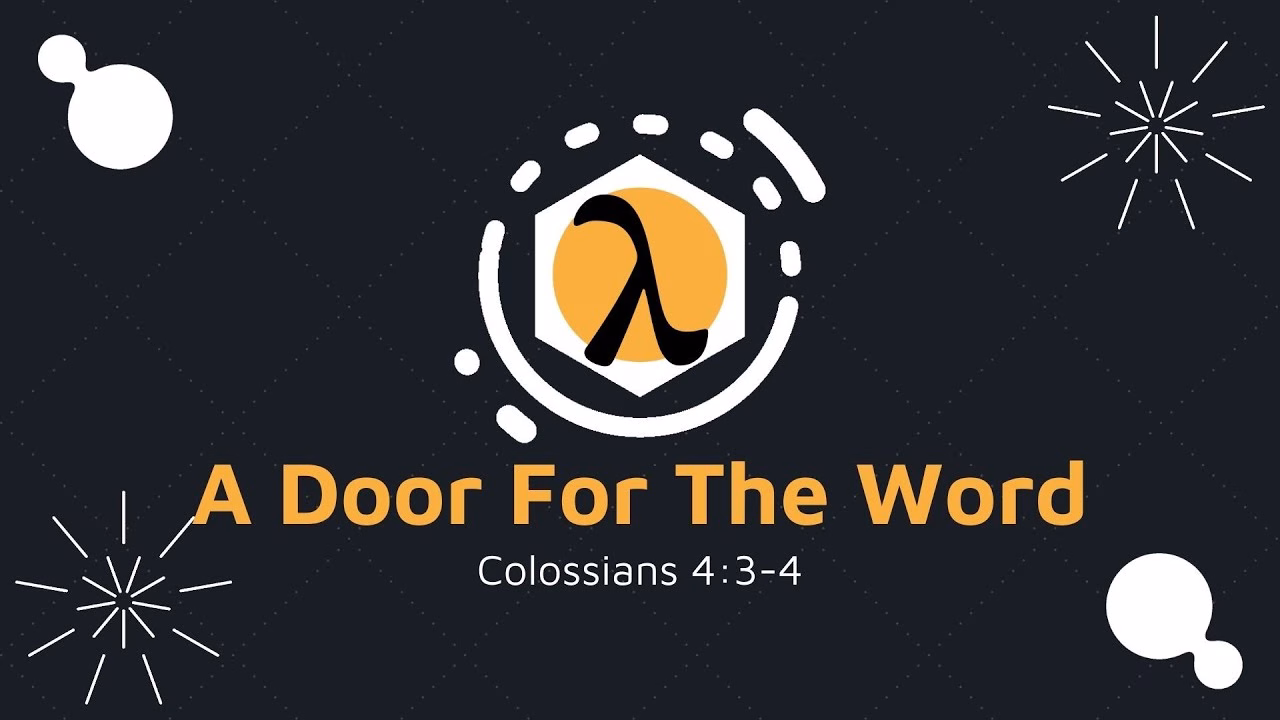 A Door For The Word (Colossians 4:3-4)