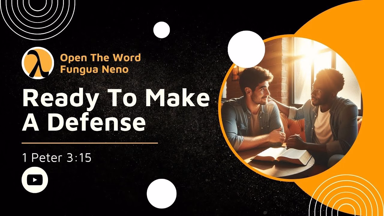 Ready To Make A Defense (1 Peter 3:15)