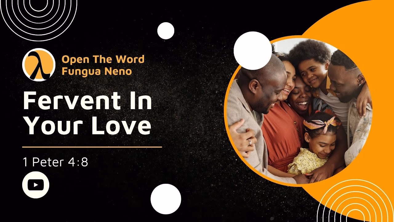 Fervent In Your Love (1 Peter 4:8)